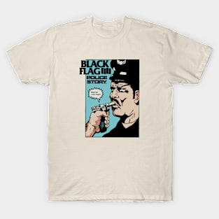 Black flag police story T-Shirt